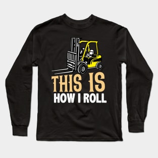 Vintage Forklift This is How I Roll Long Sleeve T-Shirt